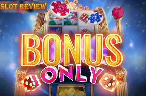 Bonus Only Slot Review